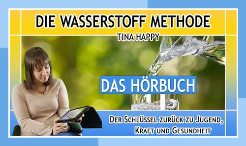 Die Wasserstoff Methode (Erfahrung mit H2-Therapie) - Das Hörbuch